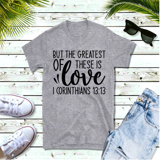 But The Greatest Of These Is Love